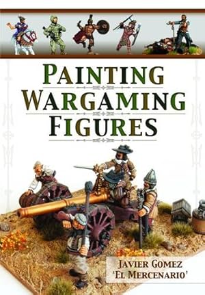 Seller image for Painting Wargaming Figures by Valero, Javier Gomez [Paperback ] for sale by booksXpress