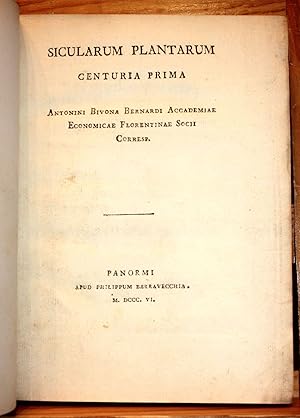 Sicularum plantarum centuria prima [-secunda] Antonini Bivona Bernardi Accademiae economicae Flor...