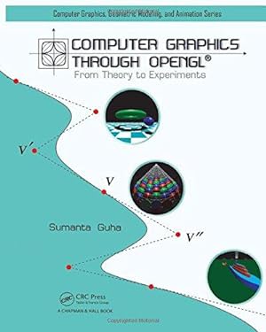 Bild des Verkufers fr Computer Graphics Through OpenGL: From Theory to Experiments (Chapman & Hall/ CRC Computer Graphics, Geometric Modeling, and Animation Series) zum Verkauf von WeBuyBooks