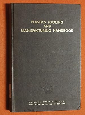 Seller image for Plastics Tooling and Manufacturing Handbook for sale by GuthrieBooks