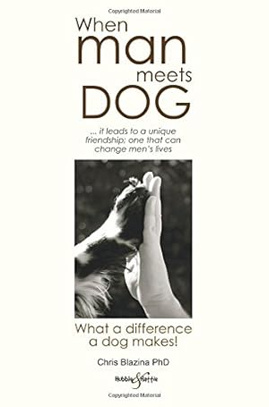 Seller image for When Man Meets Dog: What a difference a dog makes! [Soft Cover ] for sale by booksXpress