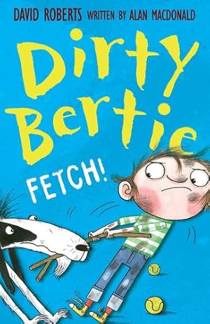 Image du vendeur pour Fetch! (Dirty Bertie) by MacDonald, Alan [Paperback ] mis en vente par booksXpress