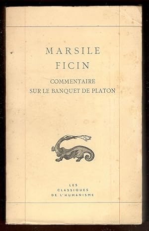 Image du vendeur pour Commentaire sur le Banquet de Platon. Texte du manuscrit autographe prsent et traduit par Raymond Marcel mis en vente par Libreria antiquaria Atlantis (ALAI-ILAB)