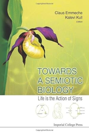 Seller image for Towards a Semiotic Biology: Life Is the Action of Signs [Hardcover ] for sale by booksXpress