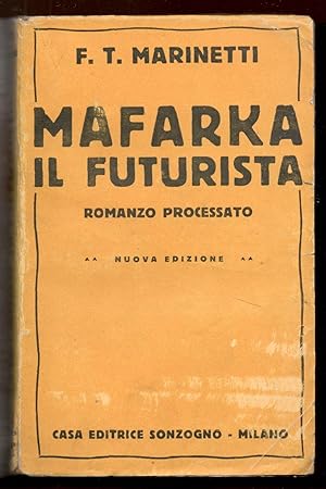 Mafarka il futurista. Romanzo africano. Nuova edizione.