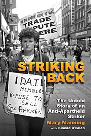 Image du vendeur pour Striking Back: The Untold Story of an Anti-Apartheid Striker by Sinead O'Brien, Mary Manning [Paperback ] mis en vente par booksXpress