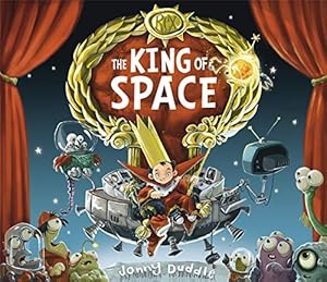Seller image for The King of Space (Jonny Duddle) by Jonny Duddle [Paperback ] for sale by booksXpress