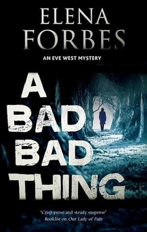 Image du vendeur pour A Bad, Bad Thing (An Eve West Mystery) by Forbes, Elena [Paperback ] mis en vente par booksXpress