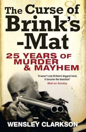 Bild des Verkufers fr The Curse of Brink's-Mat: Twenty-five years of Murder and Mayhem by Clarkson, Wensley [Paperback ] zum Verkauf von booksXpress