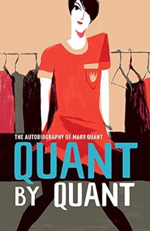 Immagine del venditore per Quant by Quant: The Autobiography of Mary Quant (V&A Fashion Perspectives) by Quant, Mary [Hardcover ] venduto da booksXpress