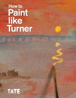 Seller image for How to Paint Like Turner [Paperback ] for sale by booksXpress