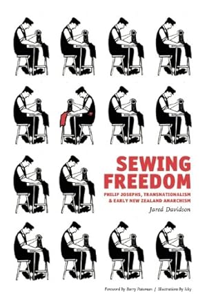 Seller image for Sewing Freedom: Philip Josephs, Transnationalism & Early New Zealand Anarchism by Davidson, Jared [Paperback ] for sale by booksXpress