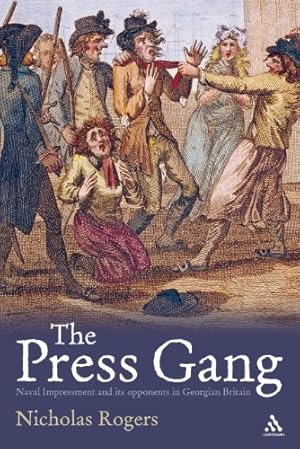 Seller image for The Press Gang: Naval Impressment and its opponents in Georgian Britain [Hardcover ] for sale by booksXpress