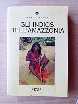 Imagen del vendedor de Gli indios dell'Amazzonia a la venta por librisaggi