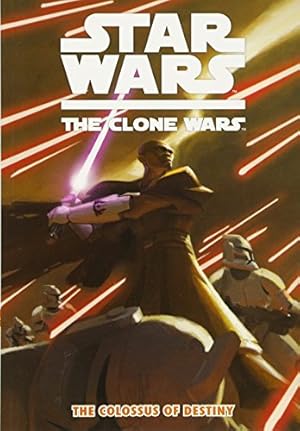 Seller image for Star Wars - The Clone Wars Star Wars - The Clone Wars: Colossus of Destiny Colossus of Destiny: v. 4 v. 4 by Barlow, Jeremy [Paperback ] for sale by booksXpress