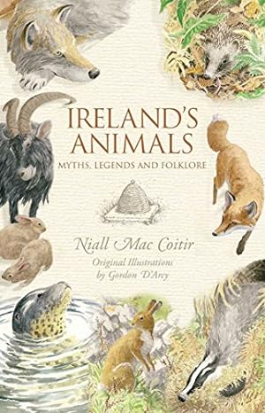 Image du vendeur pour Ireland's Animals: Myths, Legends and Folklore by Niall MacCoitir [Paperback ] mis en vente par booksXpress