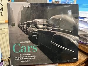 Seller image for Cars: The Early Years - Die Anfnge des Automobils - Les Dbuts de lAutomobile. for sale by Altstadt-Antiquariat Nowicki-Hecht UG