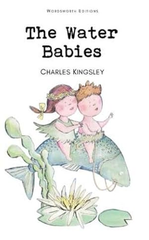 Immagine del venditore per The Water Babies (Wordsworth Children's Classics) by Charles Kingsley [Paperback ] venduto da booksXpress