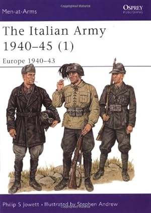 Seller image for Italian Army, 1940-1945 (v. 1) by Jowett, Philip [Paperback ] for sale by booksXpress