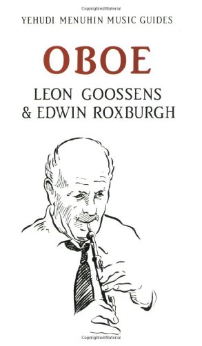 Imagen del vendedor de Oboe (Yehudi Menuhin Music Guides) by Goossens, Leon, Roxburgh, Edwin [Paperback ] a la venta por booksXpress