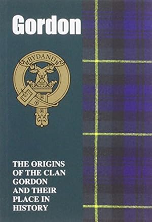 Seller image for Gordon: The Origins of the Clan Gordon and Their Place in History (Scottish Clan Mini-Book) by Andsell, Ian [Paperback ] for sale by booksXpress