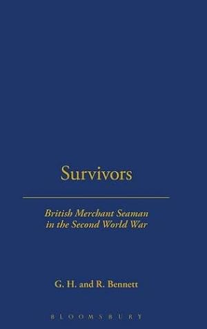 Seller image for Survivors: British Merchant Seamen in the Second World War [Hardcover ] for sale by booksXpress