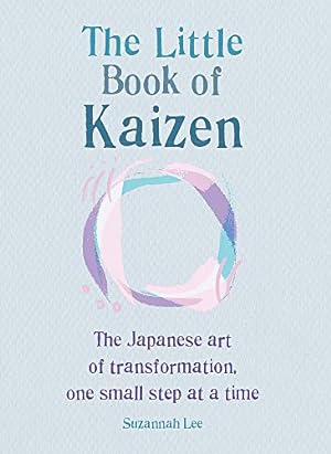 Seller image for The Little Book of Kaizen: The Japanese art of transformation, one small step at a time by Lee, Suzannah [Flexibound ] for sale by booksXpress