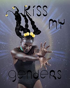 Seller image for Kiss My Genders by Al-Kadhi, Amrou, Segade, Manuel, Halberstam, Jack, Alabanza, Travis, Bernard, Jay, Clinton, Paul, Fox, Charlie, Lakhrissi, Tark, Raha, Nat, Stryker, Susan, Honor ©, Vincent [Paperback ] for sale by booksXpress