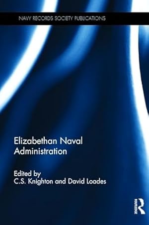 Seller image for Elizabethan Naval Administration (Navy Records Society Publications) for sale by WeBuyBooks