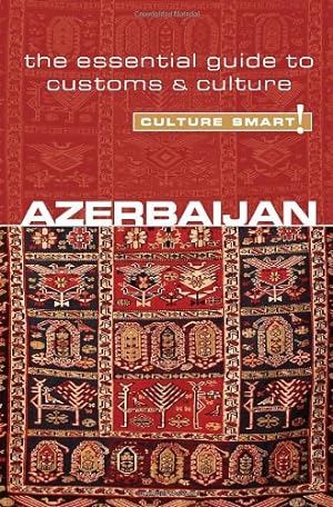Seller image for Azerbaijan - Culture Smart!: The Essential Guide to Customs & Culture by Kazimova, Nikki [Paperback ] for sale by booksXpress