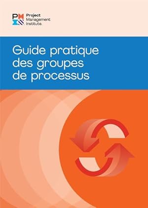 Immagine del venditore per Process Groups : A Practice Guide -Language: French venduto da GreatBookPricesUK