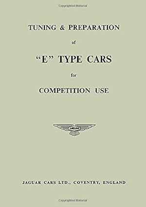 Imagen del vendedor de Tuning & Preparation of "E" Type Cars for Competition Use [Soft Cover ] a la venta por booksXpress