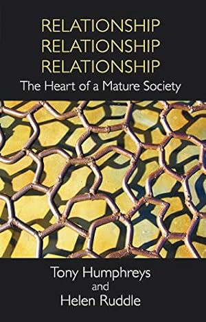Seller image for Relationship, Relationship, Relationship: The Heart of a Mature Society [Soft Cover ] for sale by booksXpress