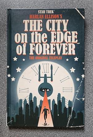 Seller image for Star Trek: Harlan Ellison's The City on the Edge of Forever - The Original Teleplay for sale by Books on the Square