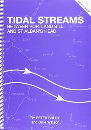 Seller image for Tidal Streams Between Portland Bill and St Alban's Head by Peter, Bruce, Watson, Gillie [Spiral-bound ] for sale by booksXpress