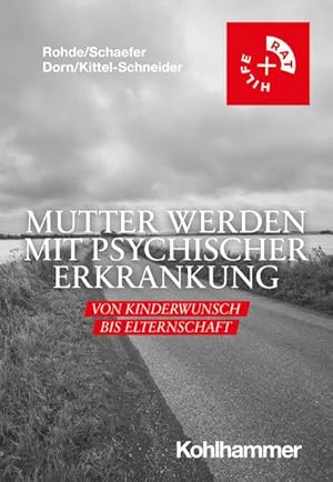 Seller image for Mutter werden mit psychischer Erkrankung : Von Kinderwunsch bis Elternschaft for sale by AHA-BUCH GmbH