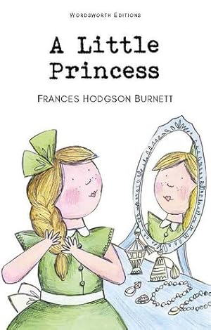 Image du vendeur pour Little Princess (Wordsworth Children's Classics) (Wordsworth Collection) by Frances Hodgson Burnett [Paperback ] mis en vente par booksXpress