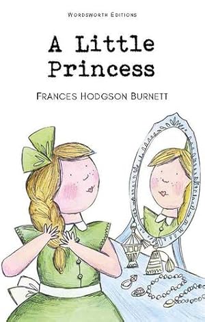 Imagen del vendedor de Little Princess (Wordsworth Children's Classics) (Wordsworth Collection) by Frances Hodgson Burnett [Paperback ] a la venta por booksXpress