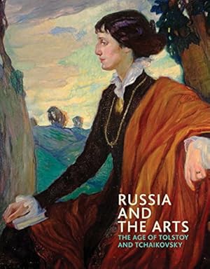 Bild des Verkufers fr Russia and the Arts: The Age of Tolstoy and Tchaikovsky by Blakesley, Rosalind, Karpova, Tatiana [Paperback ] zum Verkauf von booksXpress