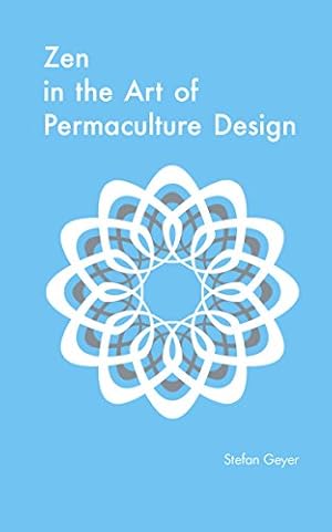 Seller image for Zen in the Art of Permaculture Design by Geyer, Stefan [Paperback ] for sale by booksXpress