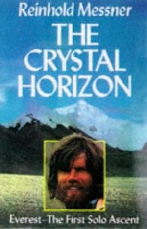 Imagen del vendedor de The Crystal Horizon : Everest - The First Solo Ascent by Messner, Reinhold [Paperback ] a la venta por booksXpress