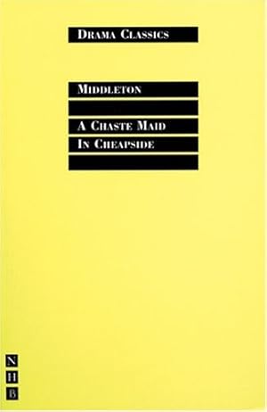 Imagen del vendedor de A Chaste Maid in Cheapside (Drama Classics) by Middleton, Thomas [Paperback ] a la venta por booksXpress