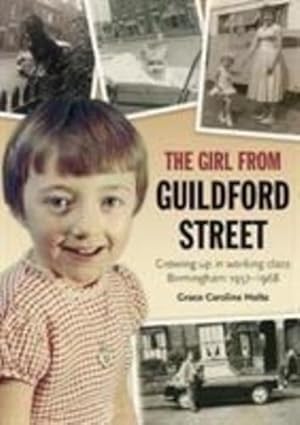 Imagen del vendedor de The Girl from Guildford Street: Growing up in working class Birmingham 1957-1968 [Soft Cover ] a la venta por booksXpress
