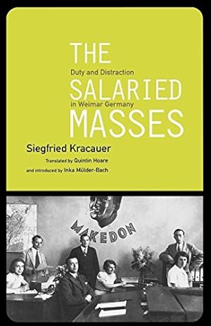 Seller image for The Salaried Masses: Duty and Distraction in Weimar Germany [Soft Cover ] for sale by booksXpress