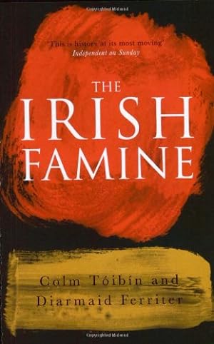 Image du vendeur pour The Irish Famine by Ferriter, Diarmaid, Tóibín, Colm [Paperback ] mis en vente par booksXpress