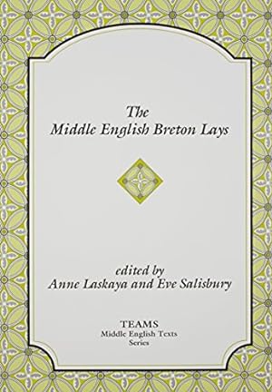 Bild des Verkufers fr The Middle English Breton Lays (TEAMS Middle English Texts) by Laskaya, Anne [Paperback ] zum Verkauf von booksXpress