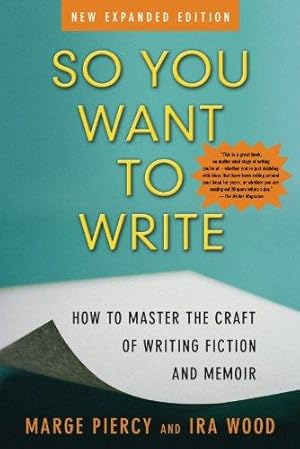 Seller image for So You Want to Write (2nd Edition): How to Master the Craft of Writing Fiction and Memoir for sale by WeBuyBooks