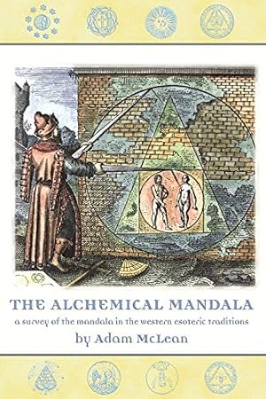 Seller image for The Alchemical Mandala: A Survey of the Mandala in the Western Esoteric Traditions by McLean, Adam [Paperback ] for sale by booksXpress