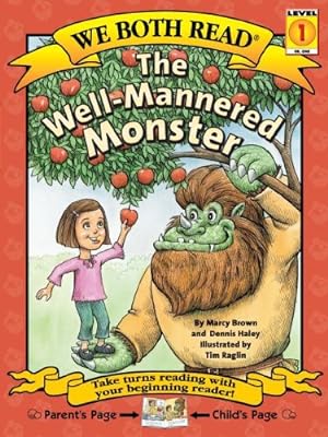 Seller image for The Well-Mannered Monster (We Both Read - Level 1 (Quality)) by Brown, Marcy, Haley, Dennis [Paperback ] for sale by booksXpress