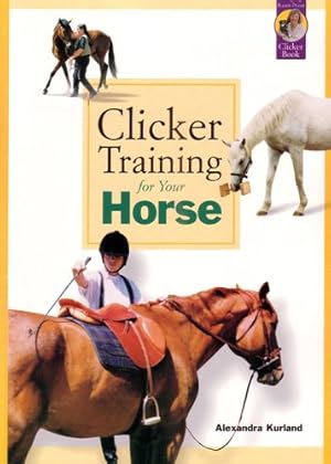 Imagen del vendedor de Clicker Training for Your Horse [Soft Cover ] a la venta por booksXpress